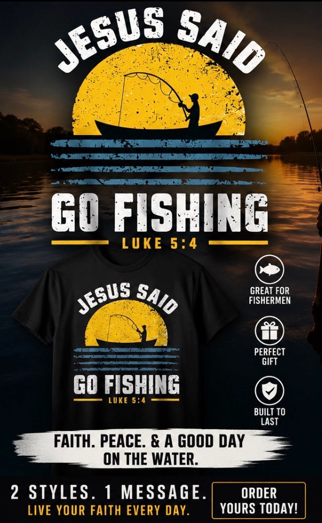 Jesus said GO FISHING (Copy)